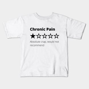 Funny Chronic Pain Review Would Not Recommend Kids T-Shirt